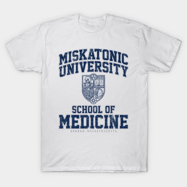 Miskatonic University School of Medicine (Variant) T-Shirt by huckblade